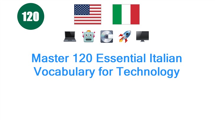 Master 120 Essential Italian Vocabulary for Technology
